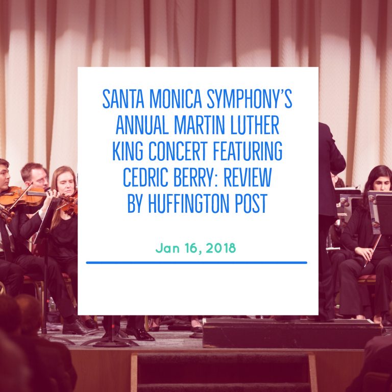 Santa Monica Symphony’s Annual MLK Concert Featuring Cedric Berry
