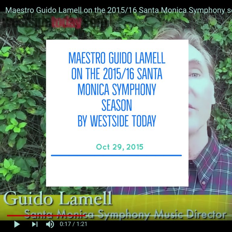 Maestro Guido Lamell on the 2015/2016 Santa Monica Symphony Season